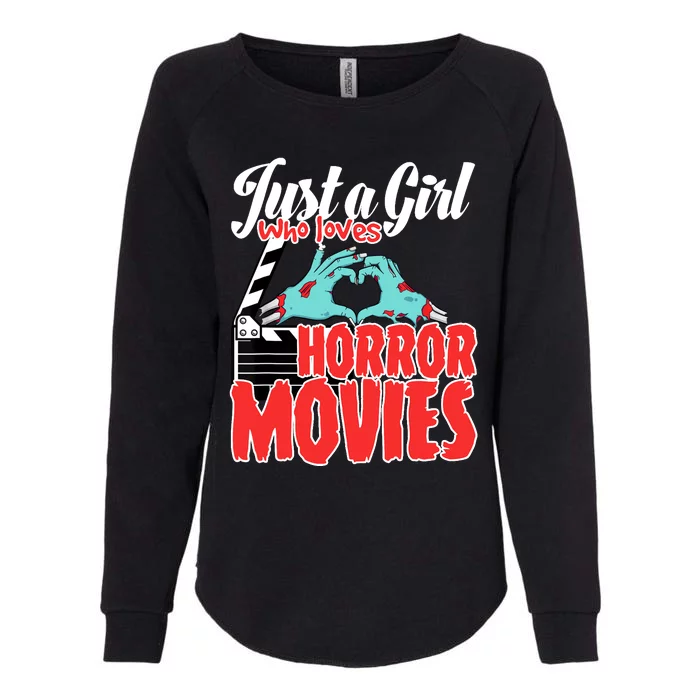 Just A Girl Who Loves Horror Movies And Chill A Scream Queen Womens California Wash Sweatshirt