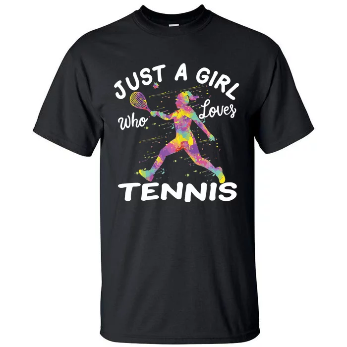 Just A Girl Who Loves Tennis Tall T-Shirt