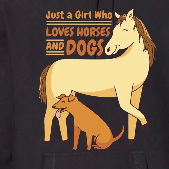 Just A Girl Who Loves Horses And Dogs Premium Hoodie