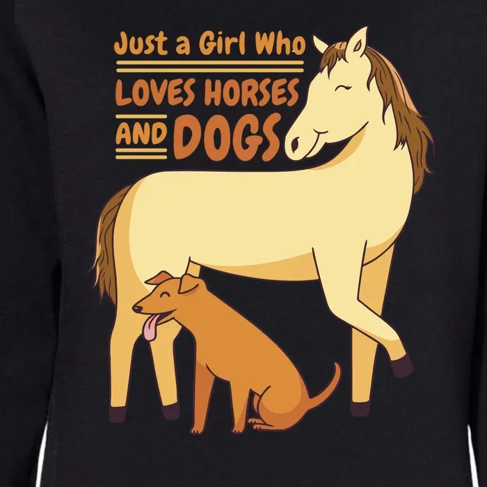 Just A Girl Who Loves Horses And Dogs Womens California Wash Sweatshirt