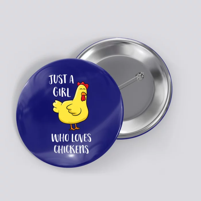 Just A Girl Who Loves Chickens Cute Chicken Button