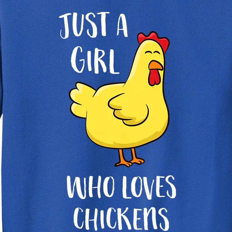 Just A Girl Who Loves Chickens Cute Chicken Tall Sweatshirt