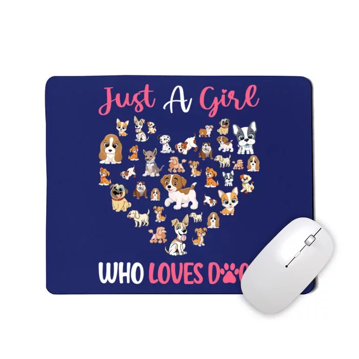 Just A Girl Who Loves Dogs Fun Dog Puppy Lover Mousepad