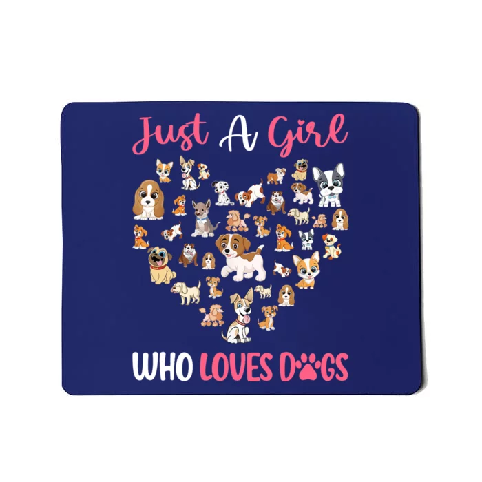 Just A Girl Who Loves Dogs Fun Dog Puppy Lover Mousepad