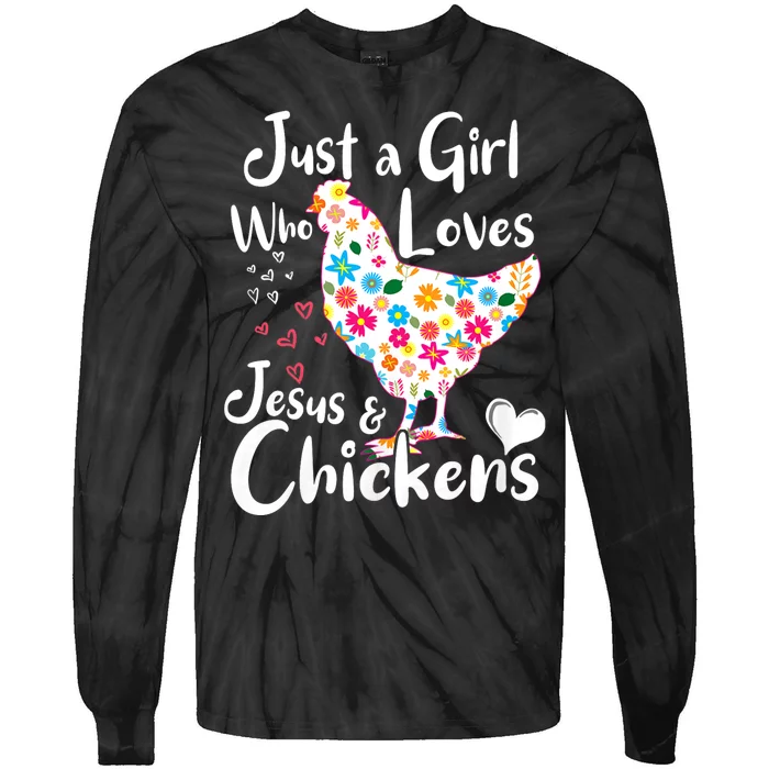 Just A Girl Who Loves Jesus And Chickens Whisperer Tie-Dye Long Sleeve Shirt