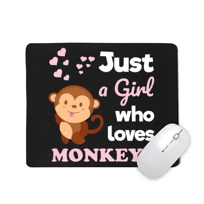 Just A Girl Who Loves Monkeys Girls Monkey Mousepad