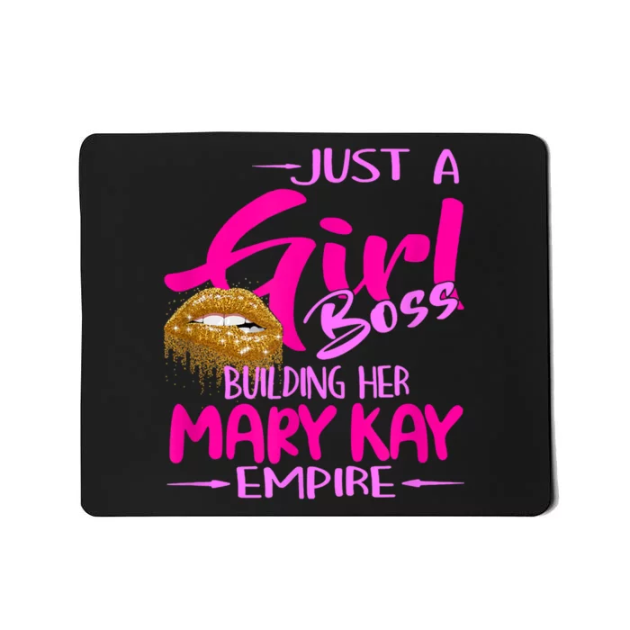 Just A Girl Boss Building Her Mary Kay Empire Gift For Women Mousepad