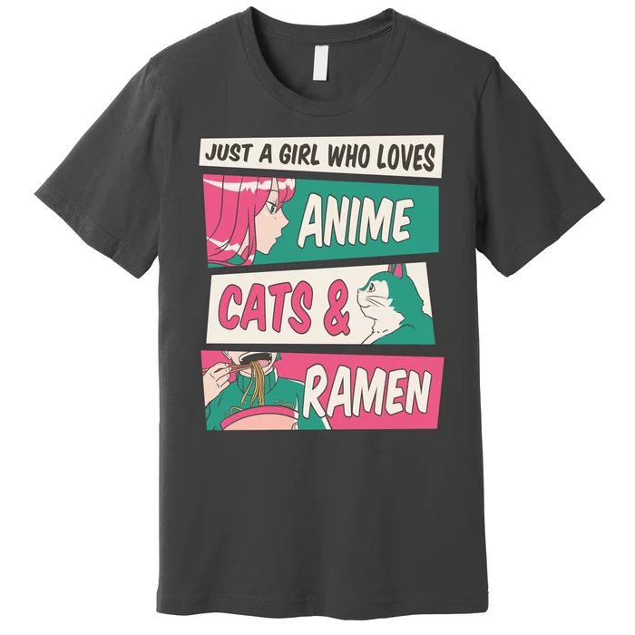 Just A Girl Who Loves Anime Cats And Ramen Premium T-Shirt