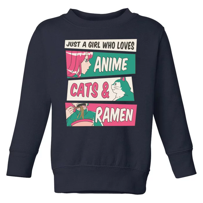 Just A Girl Who Loves Anime Cats And Ramen Toddler Sweatshirt