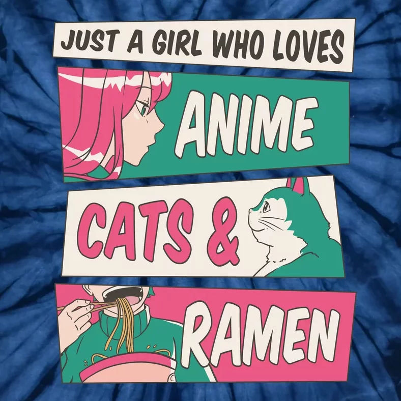 Just A Girl Who Loves Anime Cats And Ramen Tie-Dye T-Shirt