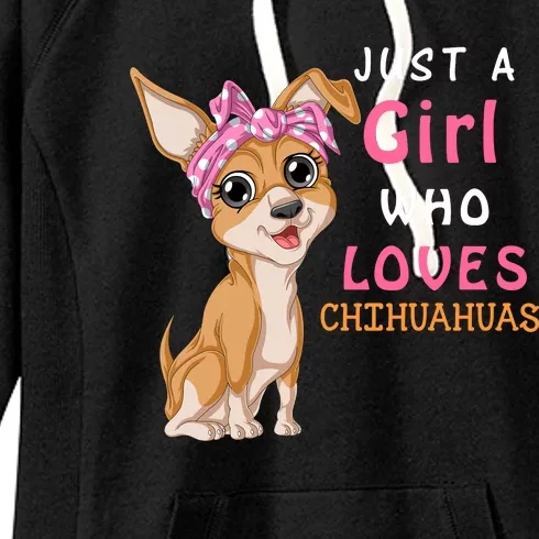 Just A Girl Who Loves Chihuahuas Women's Fleece Hoodie