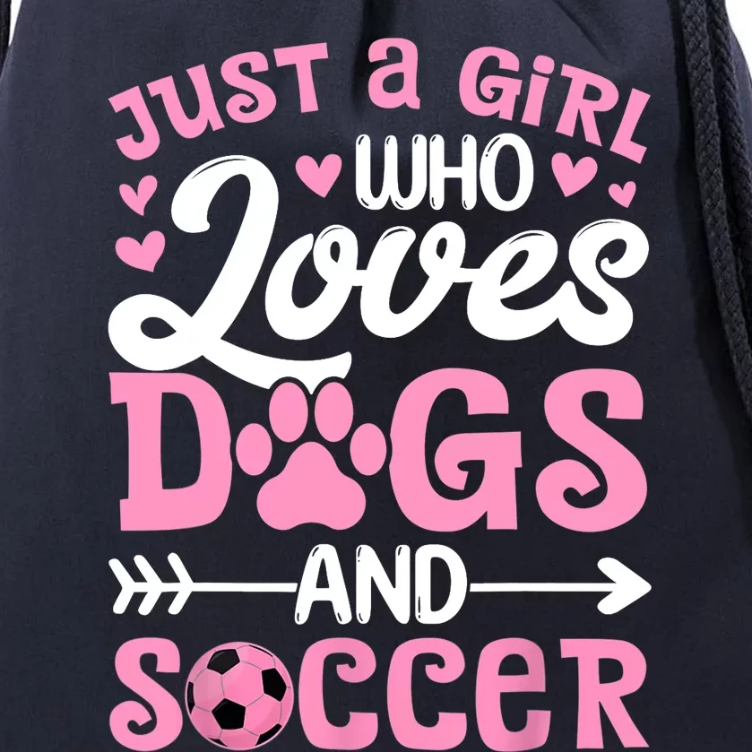 Just A Girl Who Loves Dogs And Soccer Funny Dog Lovers Drawstring Bag