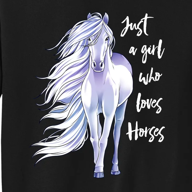 Just A Girl Who Loves Horse Meaningful Tall Sweatshirt