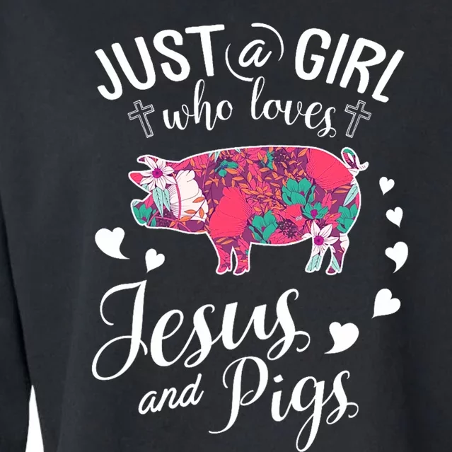 Just A Girl Who Loves Jesus And Pigs Farmer Lover Cropped Pullover Crew