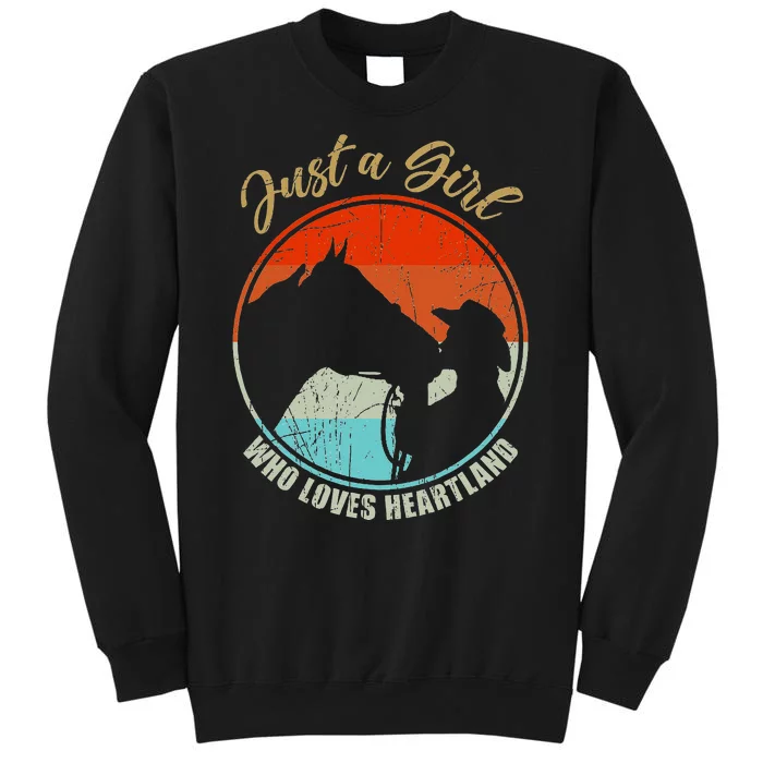 Just A Girl Who Loves Heartland Vintage Cowgirl Fun Tall Sweatshirt