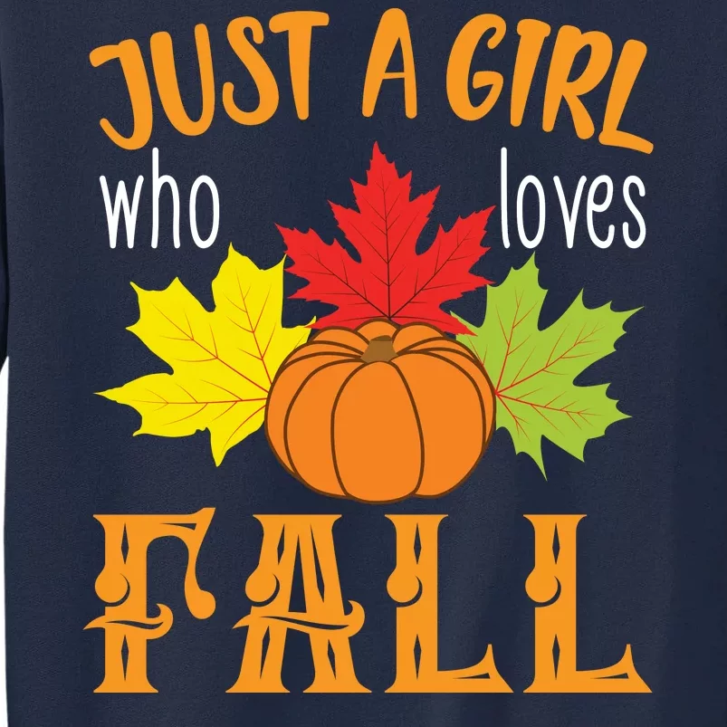 Just A Girl Who Loves Fall Tall Sweatshirt