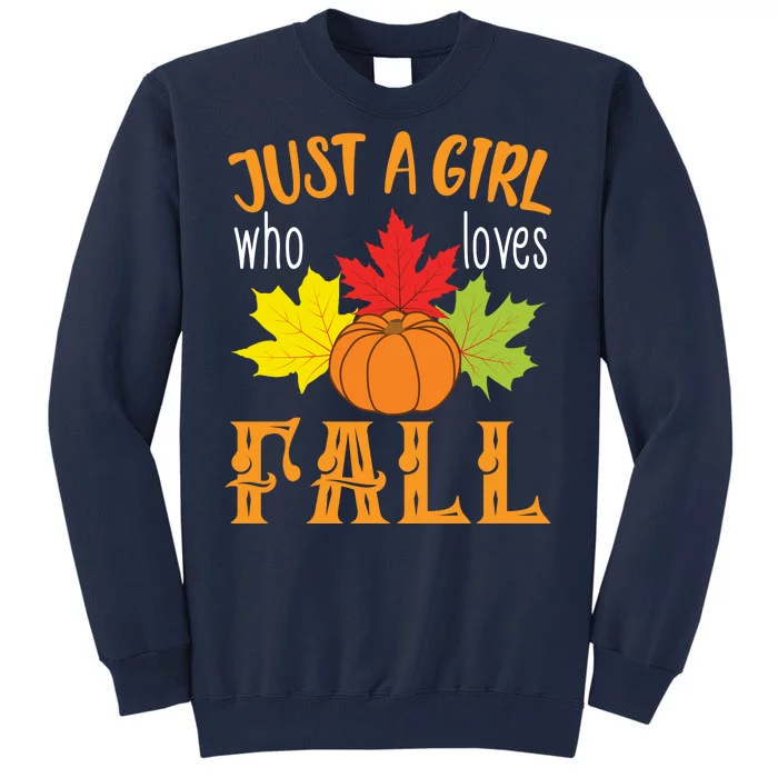 Just A Girl Who Loves Fall Tall Sweatshirt