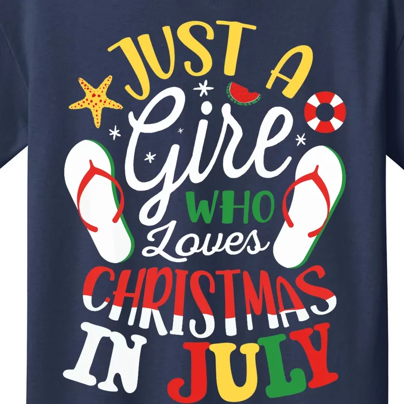 Just A Girl Who Loves Christmas In July for Sommer Christmas Kids T-Shirt