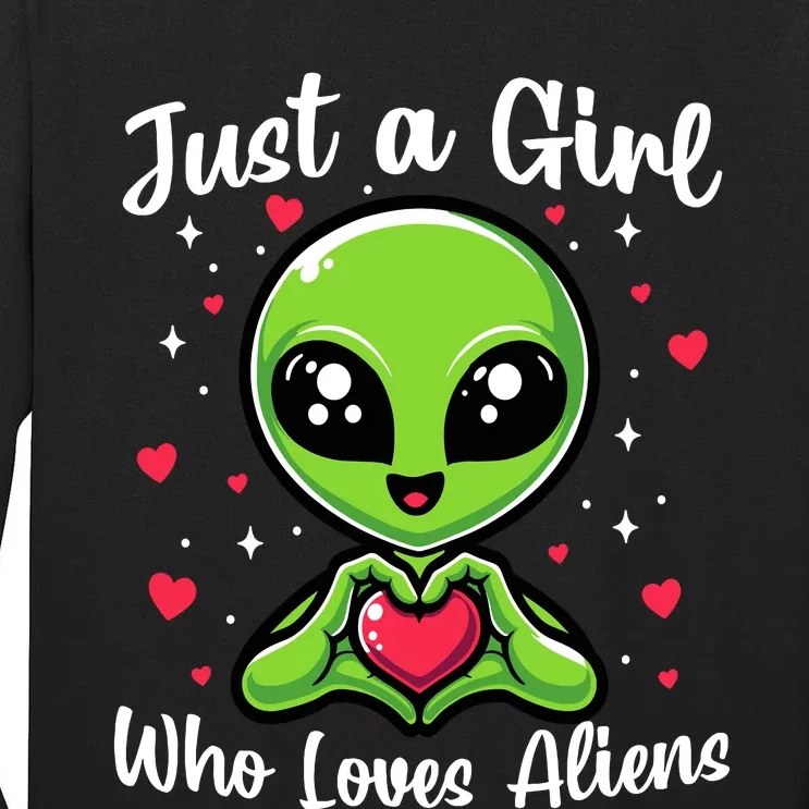 Just A Girl Who Loves Aliens Funny Alien Ufo Lover Tall Long Sleeve T-Shirt