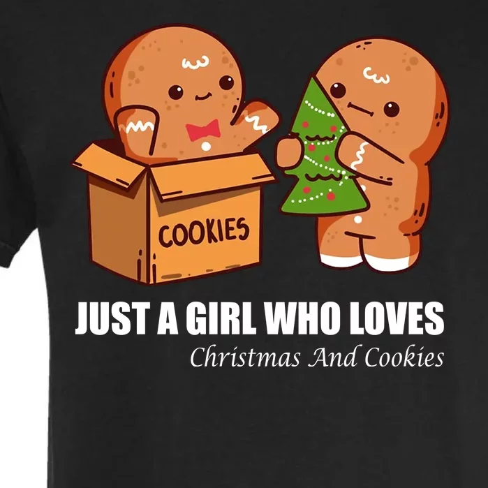 Just A Girl Who Loves Christmas And Cookies Garment-Dyed Heavyweight T-Shirt