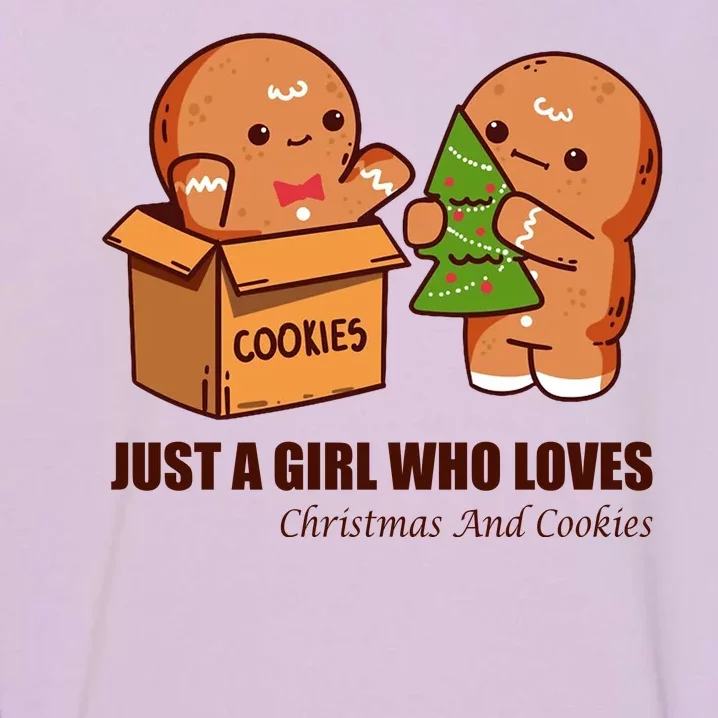 Just A Girl Who Loves Christmas And Cookies Garment-Dyed Sweatshirt