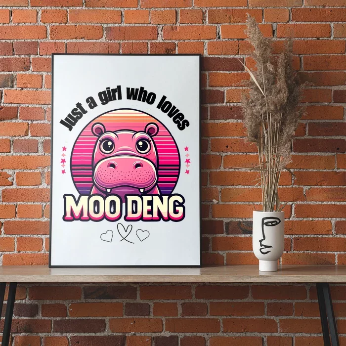 Just A Girl Who Loves Moo Deng Cute Baby Hippo Moo Deng Cute Poster