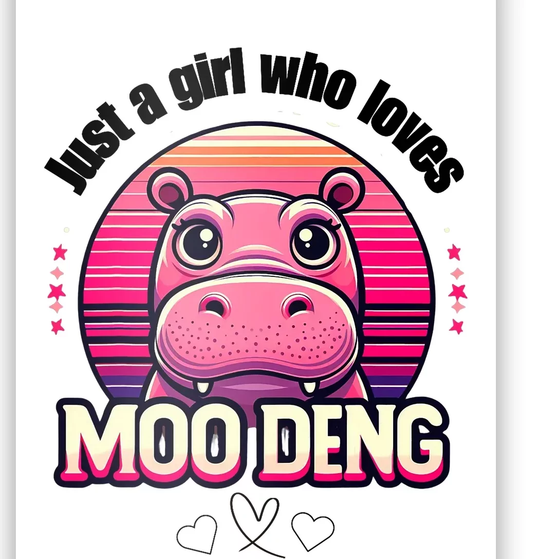 Just A Girl Who Loves Moo Deng Cute Baby Hippo Moo Deng Cute Poster