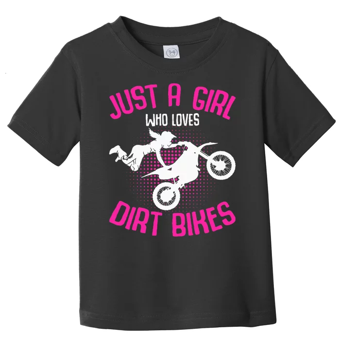 Just A Girl Who Loves Dirt Bikes Motocross Dirt Biking Toddler T-Shirt