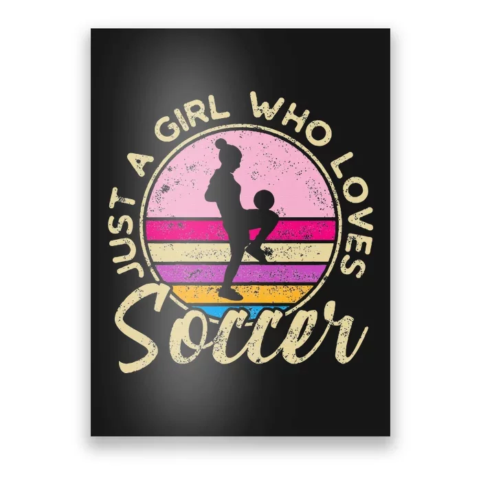 Just A Girl Who Loves Soccer Women Retro Vintage Soccer Poster