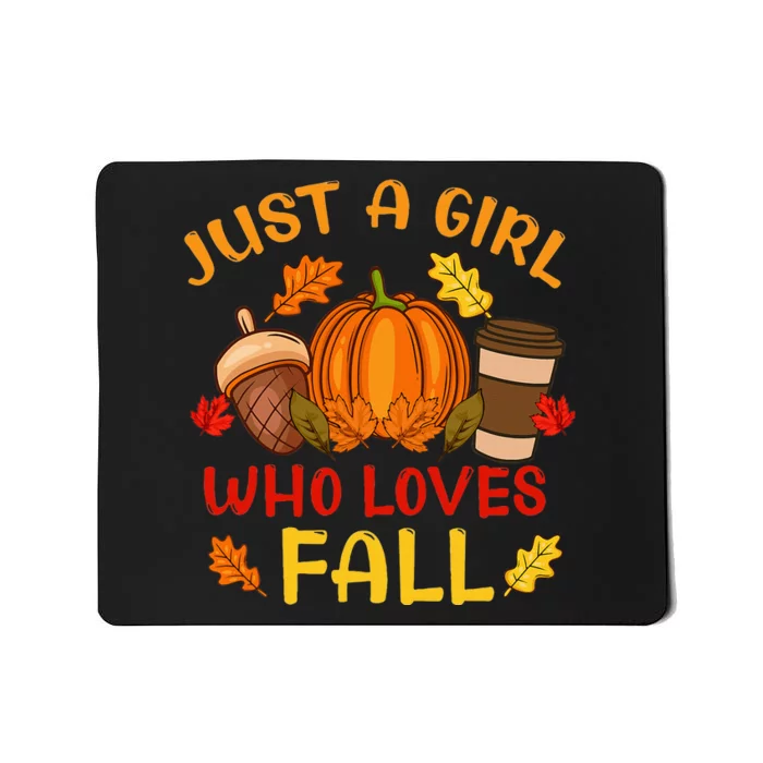 Just A Girl Who Loves Fall Pumpkin Spice Leaves Autumn Mousepad