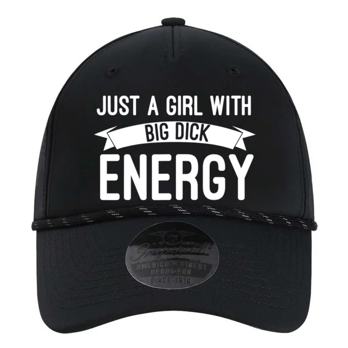 Just A Girl With Big Dick Energy Gift Performance The Dyno Cap