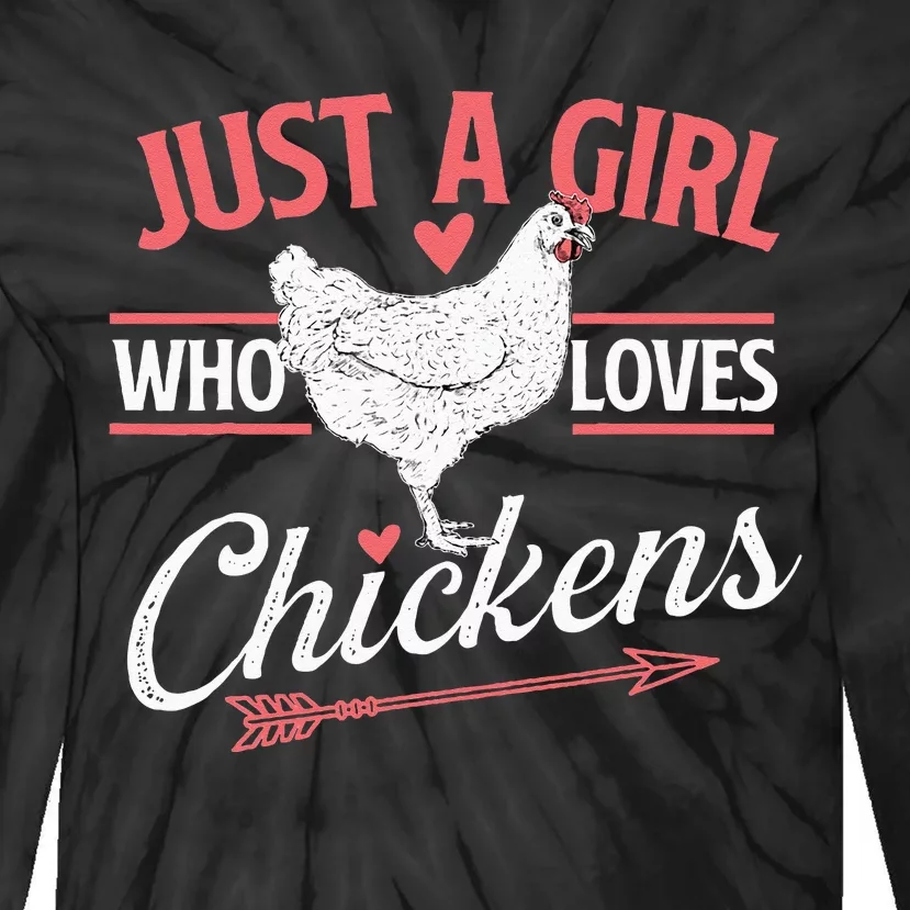 Just A Girl Who Loves Chickens Chicken Lover Poultry Owner Tie-Dye Long Sleeve Shirt