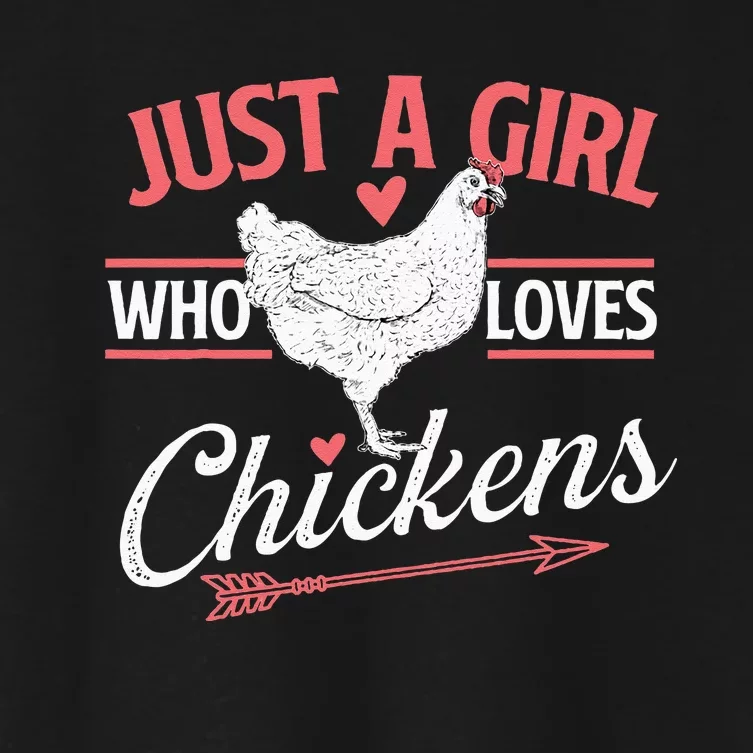 Just A Girl Who Loves Chickens Chicken Lover Poultry Owner Women's Crop Top Tee