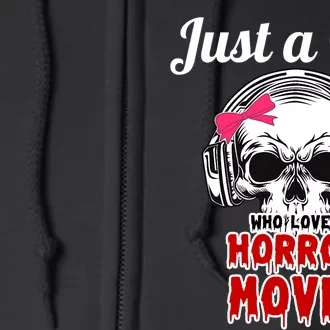 Just A Girl Who Loves Horror Movie Halloween Scary Ghost Full Zip Hoodie