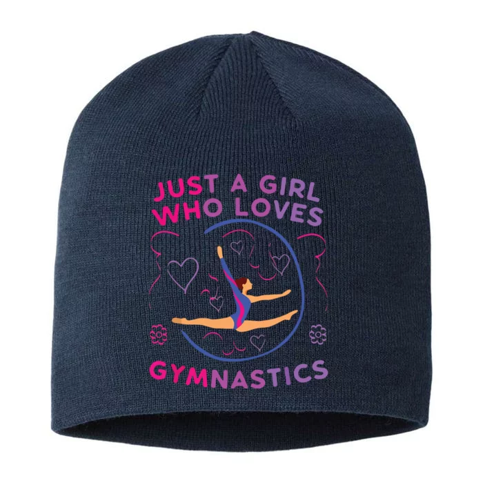 Just A Girl Who Loves Gymnastics Funny Gift Girl 8 1/2in Sustainable Knit Beanie