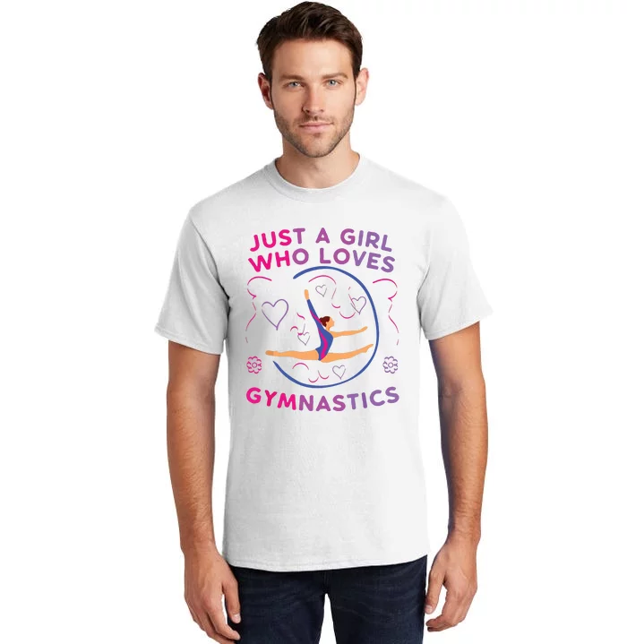 Just A Girl Who Loves Gymnastics Funny Gift Girl Tall T-Shirt