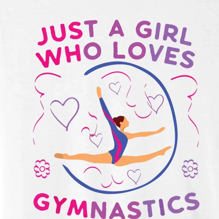 Just A Girl Who Loves Gymnastics Funny Gift Girl ChromaSoft Performance T-Shirt