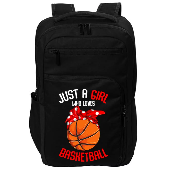 Just A Girl Who Loves Basketball Girl Impact Tech Backpack