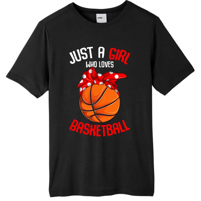 Just A Girl Who Loves Basketball Girl ChromaSoft Performance T-Shirt