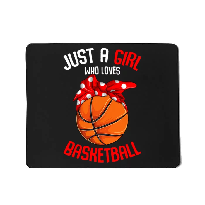 Just A Girl Who Loves Basketball Girl Mousepad