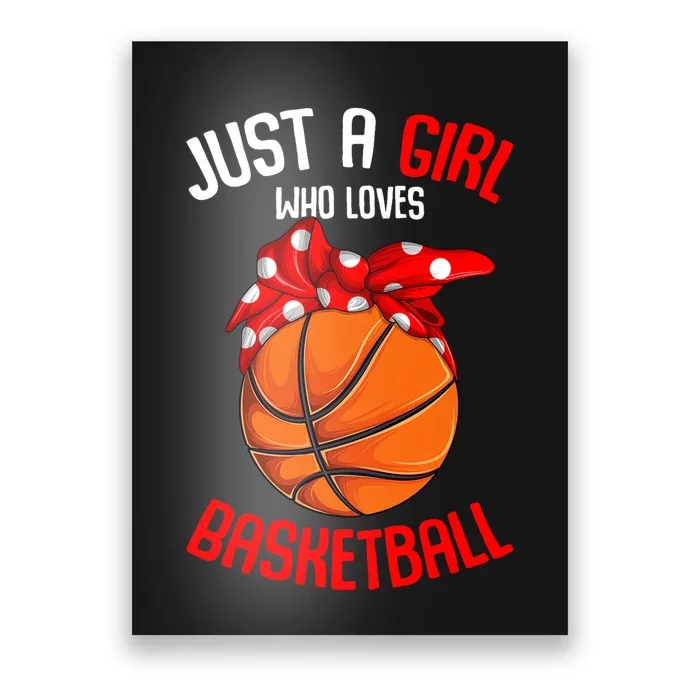 Just A Girl Who Loves Basketball Girl Poster