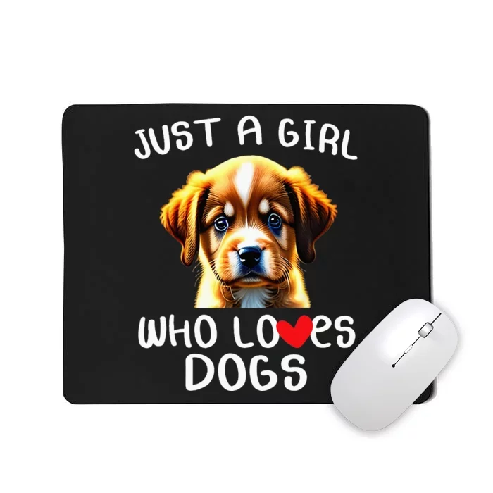 Just A Girl Who Loves Dogs Mousepad