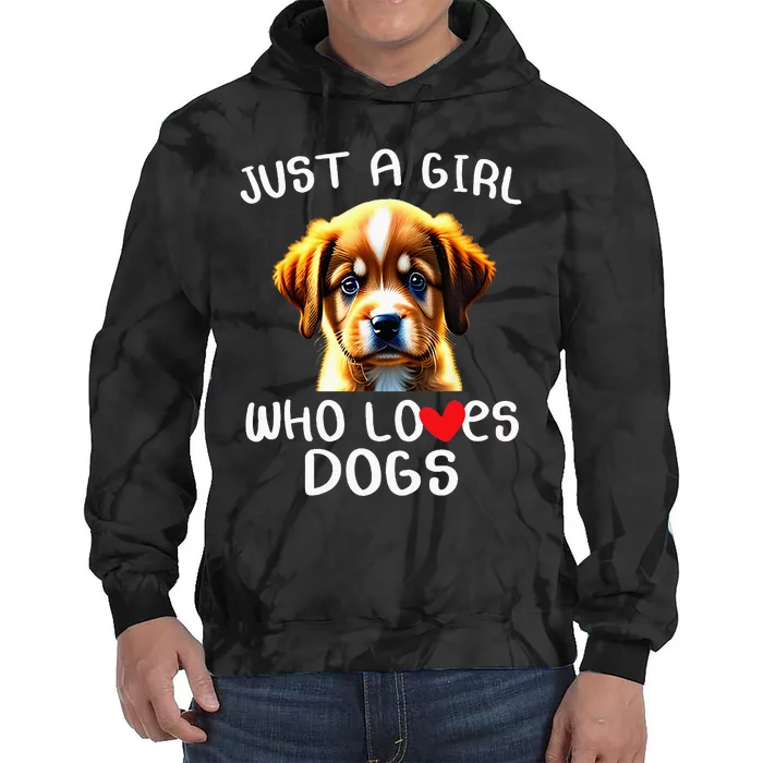 Just A Girl Who Loves Dogs Tie Dye Hoodie