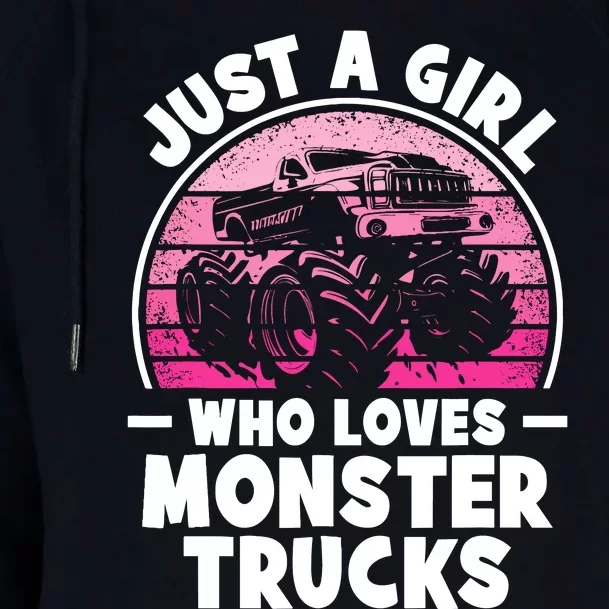 Just A Girl Who Loves Monster Trucks Funny Monster Truck Womens Funnel Neck Pullover Hood