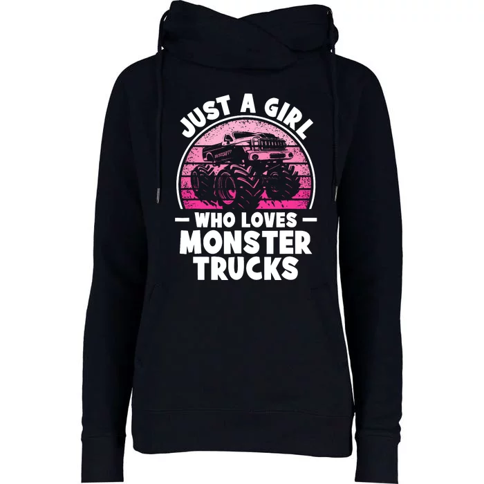 Just A Girl Who Loves Monster Trucks Funny Monster Truck Womens Funnel Neck Pullover Hood