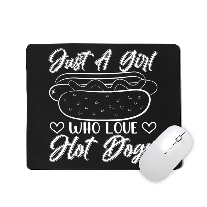 Just A Girl Who Loves Hot Dogs Mousepad