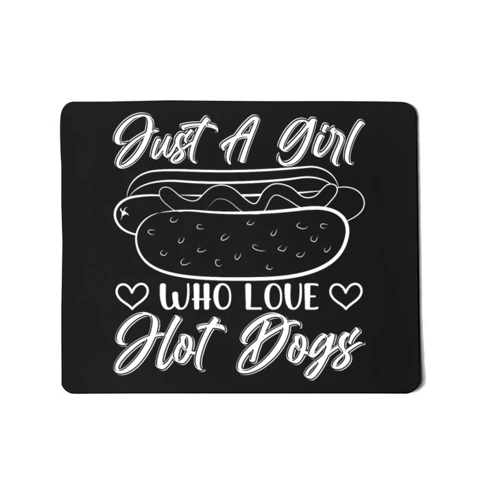 Just A Girl Who Loves Hot Dogs Mousepad