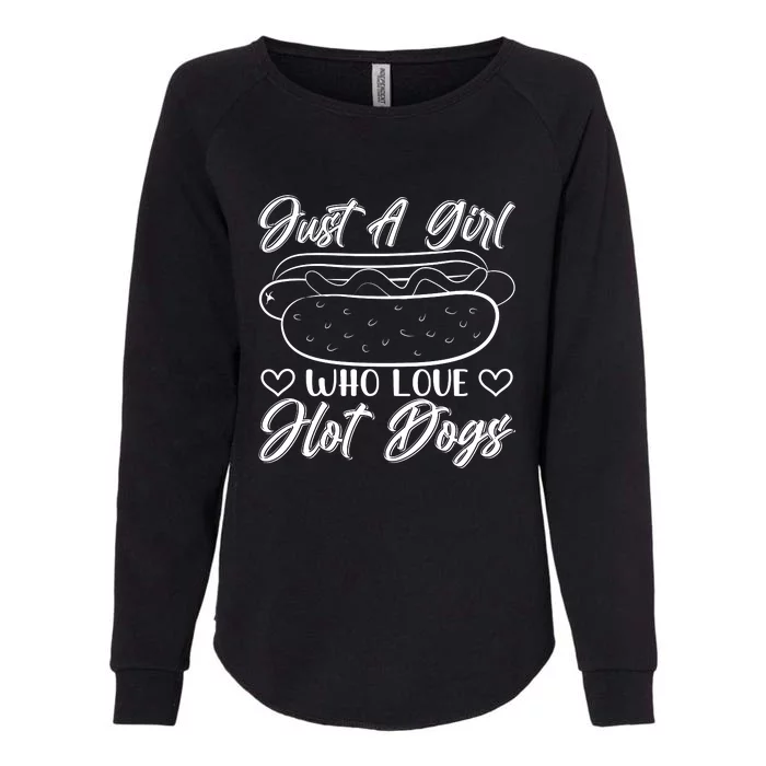 Just A Girl Who Loves Hot Dogs Womens California Wash Sweatshirt