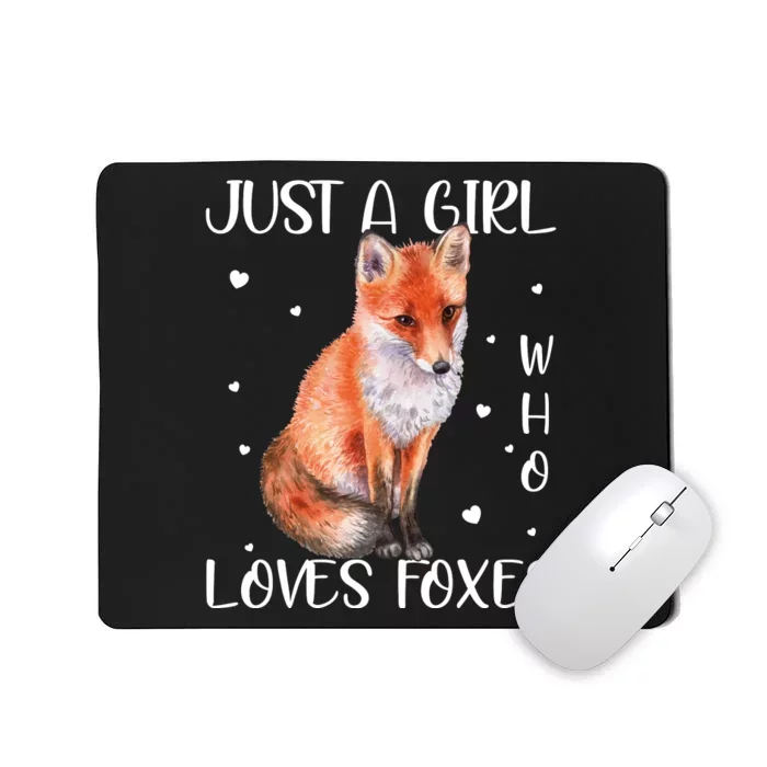 Just A Girl Who Loves Foxes Mousepad