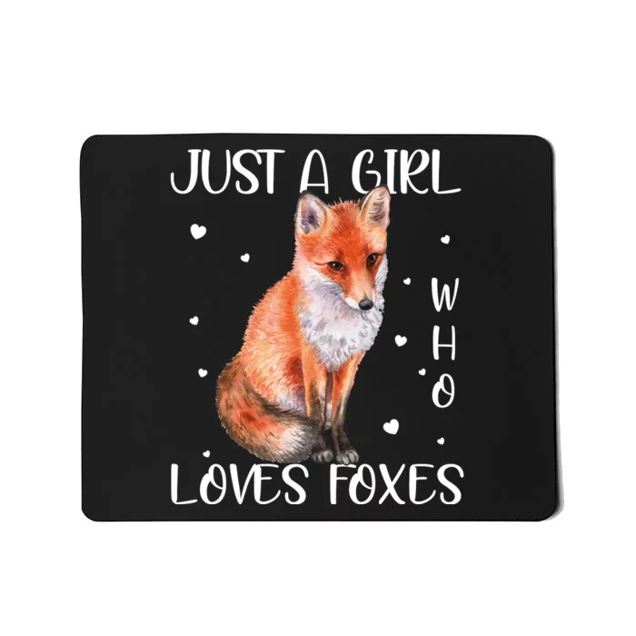 Just A Girl Who Loves Foxes Mousepad